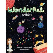 The Wonderful Birthday A Wonderful Word Book by Romero, Dani Ruth, 9781956454666