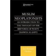 Muslim Neoplatonists: An Introduction to the Thought of the Brethren of Purity by Netton,Ian Richard, 9780700714667