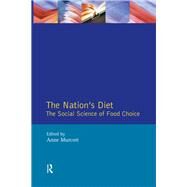 The Nation's Diet: The Social Science of Food Choice by Murcott; Anne, 9781138154667
