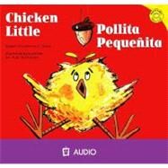 Chicken Little / Pollita Pequenita by Jones, Christianne C., 9781404844667