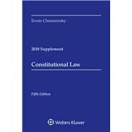 Constitutional Law: 2018 Case Supplement (Supplements) by Chemerinsky, Erwin, 9781454894667