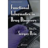 Functional Informatics in Drug Discovery by Ilyin; Sergey, 9781574444667