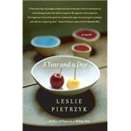 Year and a Day : A Novel by Pietrzyk, Leslie, 9780060554668