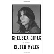 Chelsea Girls by Myles, Eileen, 9780062394668