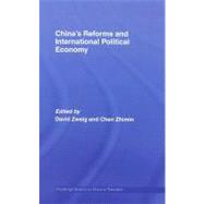 China's Reforms and International Political Economy by Zweig, David; Chen, Zhimin, 9780203964668