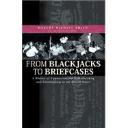 From Blackjacks to Briefcases by Smith, Robert Michael; Molloy, Scott, 9780821414668