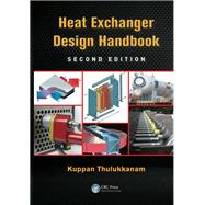 Heat Exchanger Design Handbook, Second Edition by Thulukkanam; Kuppan, 9781138074668