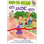 Go, Jade, Go! Ready-to-Read Level 2 by Dungy, Tony; Dungy, Lauren; Brantley-Newton, Vanessa, 9781442454668