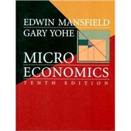Microeconomics : Theory and Applications by Mansfield, Edwin; Yohe, Gary Wynn, 9780393974669