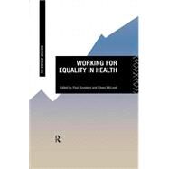 Working for Equality in Health by Bywaters,Paul;Bywaters,Paul, 9780415124669