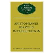 Aristophanes: Essays in Interpretation by Jeffrey Henderson, 9780521124669