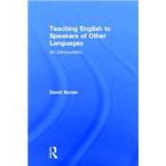 Teaching English to Speakers of Other Languages: An Introduction by Nunan; David, 9781138824669