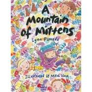 A Mountain of Mittens by Plourde, Lynn; Vane, Mitch, 9781570914669