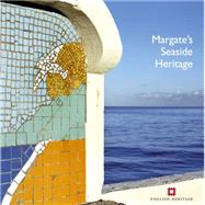 Margate's Seaside Heritage by Barker, Nigel; Brodie, Allan; Dermott, Nick, 9781905624669