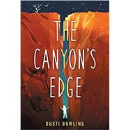 The Canyon's Edge by Bowling, Dusti, 9780316494670