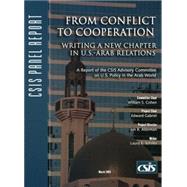 From Conflict to Cooperation Writing a New Chapter in U.S.-Arab Relations by Gabriel, Edward; Alterman, Jon B., 9780892064670