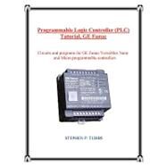 Programmable Logic Controller (Plc) Tutorial, Ge Fanuc by Tubbs, Stephen Philip, 9780965944670