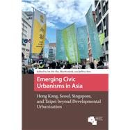 Emerging Civic Urbanisms in Asia by Im Sik Cho, 9781003694670
