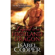 Legend of the Highland Dragon by Cooper, Isabel, 9781402284670