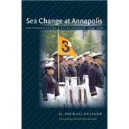 Sea Change at Annapolis by Gelfand, H. Michael, 9781469614670