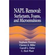 NAPL Removal Surfactants, Foams, and Microemulsions by Ward; C. H., 9781566704670