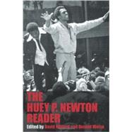 The Huey P. Newton Reader by Newton, Huey P; Hilliard, David; Weise, Donald; Newton, Fredrika, 9781583224670