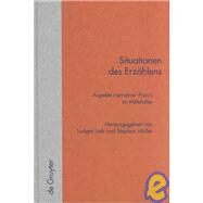 Situationen Des Erzahlens by Lieb, Herausgegeben Von Ludger; Muller, Stephan, 9783110174670