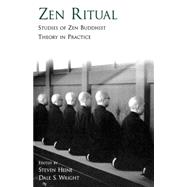 Zen Ritual Studies of Zen Buddhist Theory in Practice by Heine, Steven; Wright, Dale S., 9780195304671