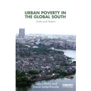 Urban Poverty in the Global South: Scale and nature by Mitlin; Diana, 9780415624671