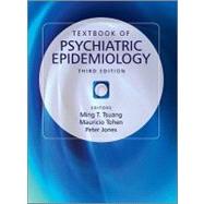 Textbook of Psychiatric Epidemiology by Tsuang, Ming T.; Tohen, Mauricio; Jones, Peter, 9780470694671
