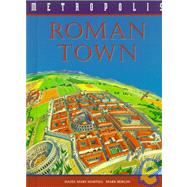 Roman Town by Martell, Hazel Mary; Bergin, Mark; Salariya, David, 9780531144671