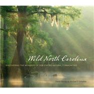Wild North Carolina by Blevins, David; Schafale, Michael P., 9780807834671