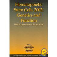 Hematopoietic Stem Cells 2002: Genetics And Function: Fourth Internatioal Symposium by Orlic, Donald; Brummendorf, Tim H.; Fibbe, Willem; Sharkis, Saul; Kanz, Lothar, 9781573314671