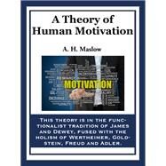 A Theory of Human Motivation by Maslow, Abraham H., 9781627554671