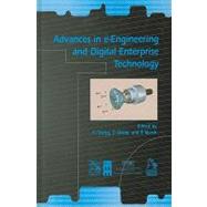 Advances in E-Engineering and Digital Enterprise Technology Proceedings of the 4th International Conference on E-Engineering and Digital Enterprise by Cheng, Kai; Webb, David; Marsh, Rodney, 9781860584671