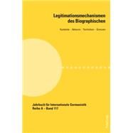 Legitimationsmechanismen Des Biographischen by Klein, Christian; Schnicke, Falko, 9783034314671