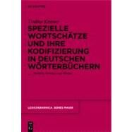 Spezielle Wortschatze und ihre Kodifizierung in deutschen worterbuchern by Kramer, Undine, 9783110234671