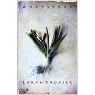 Whetstone by CROZIER, LORNA, 9780771024672