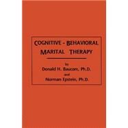 Cognitive-Behavioral Marital Therapy by Baucom,Donald H., 9781138004672