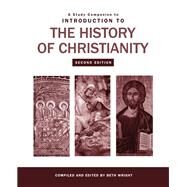 A Study Companion to Introduction to the History of Christianity by Wright, Beth, 9781451464672