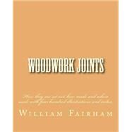 Woodwork Joints by Fairham, William, 9781502874672