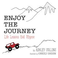 Enjoy the Journey by Collins, Ashley; Goodson, Kimberly, 9781973674672