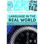 Language in the Real World: An Introduction to Linguistics by Behrens; Susan, 9780415774673
