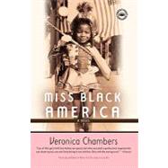 Miss Black America A Novel by CHAMBERS, VERONICA, 9780767914673