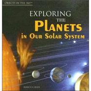 Exploring the Planets in Our Solar System by Olien, Rebecca, 9781404234673