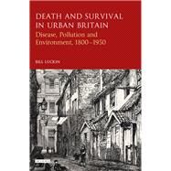 Death and Survival in Urban Britain by Luckin, Bill, 9781350154674