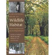 Landowner's Guide To Wildlife Habitat by DeGraaf, Richard M., 9781584654674