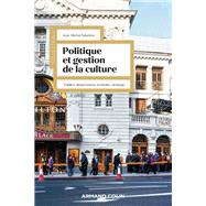 Politique et gestion de la culture - 4e d. by Jean-Michel Tobelem, 9782200634674