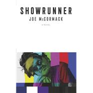 Showrunner by McCormack, Joe, 9798350994674