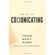 The Art of Communicating by Nhat Hanh, Thich, 9780062224675